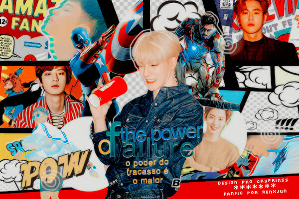 THE POWER OF FAILURE - JENO, CHANYEOL, SUHO E MARK